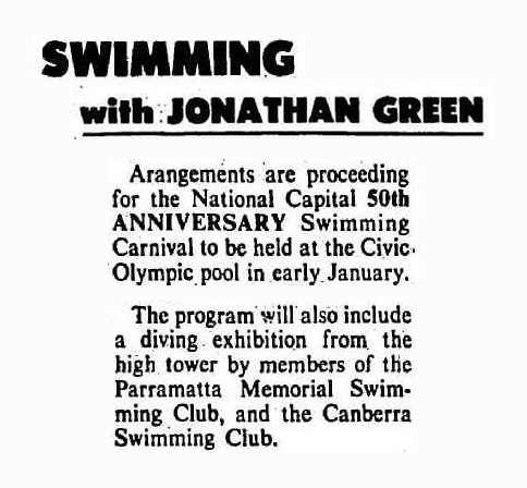 Newspaper excerpt headed Swimming, with Jonathan Green: arrangements are proceeding for the National Capital 50th Anniversary Swimming Carnival at the Civic Olympic pool in early January; the program will also include a diving exhibition from the high tower by members of the Parramatta Memorial Swimming Club and the Canberra Swimming Club.
